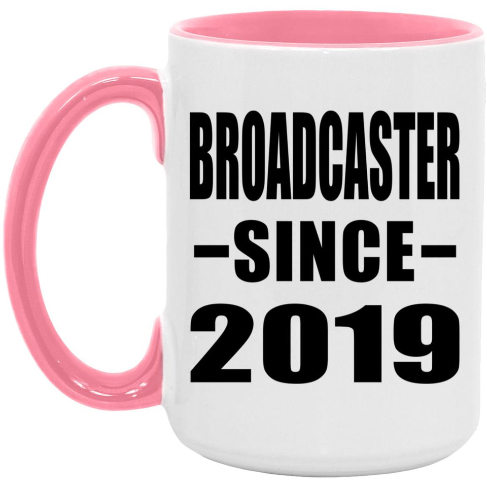 Broadcaster Since 2019 - 15oz Accent Mug Pink