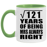 11th Anniversary Square Root of 121 Years Mrs Always Right - 11oz Accent Mug Green
