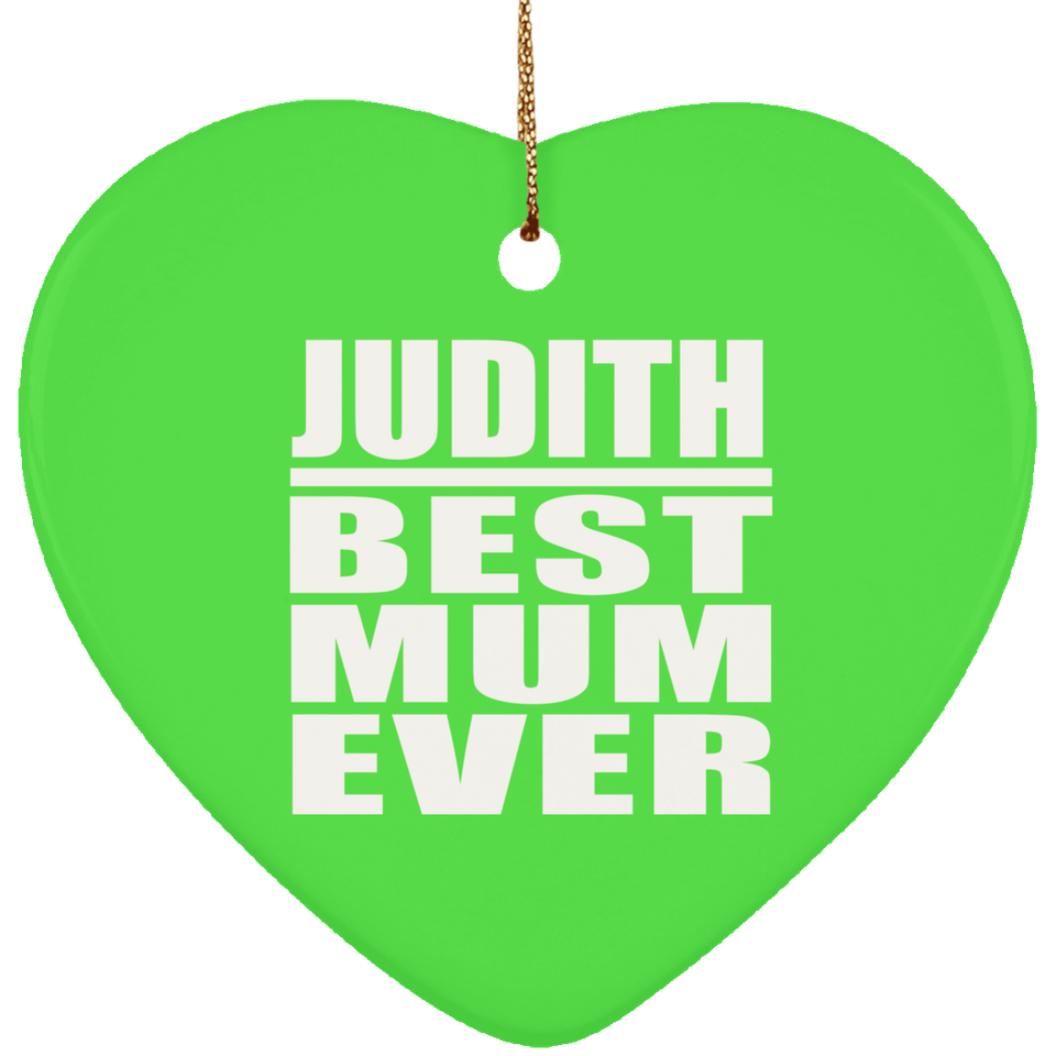Judith Best Mum Ever - Heart Ornament