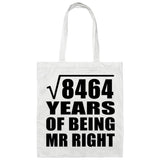 92nd Anniversary Square Root of 8464 Years of Being Mr Right - Tote Bag White