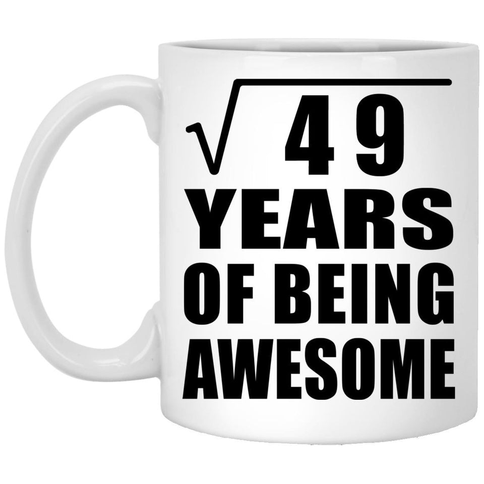 7th Birthday Square Root of 49 Years of Being Awesome - 11oz Coffee Mug
