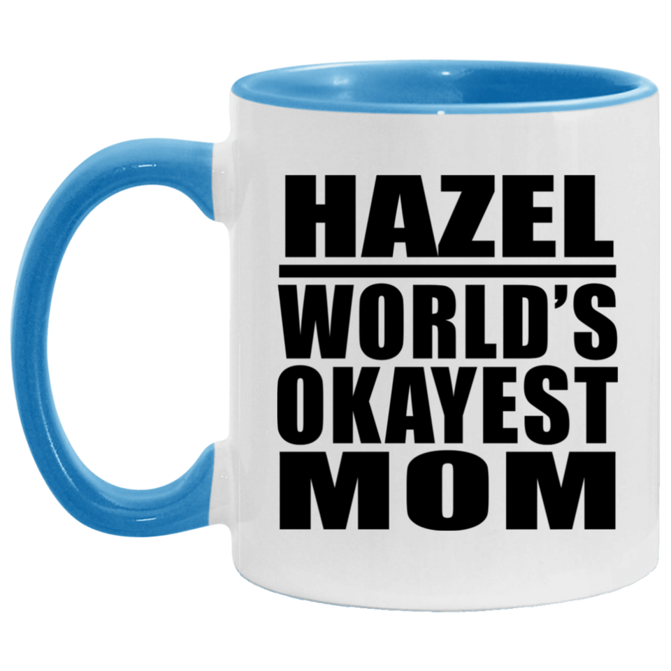 Hazel World's Okayest Mom - 11oz Accent Mug Blue