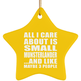 All I Care About Is Small Munsterlander - Star Ornament