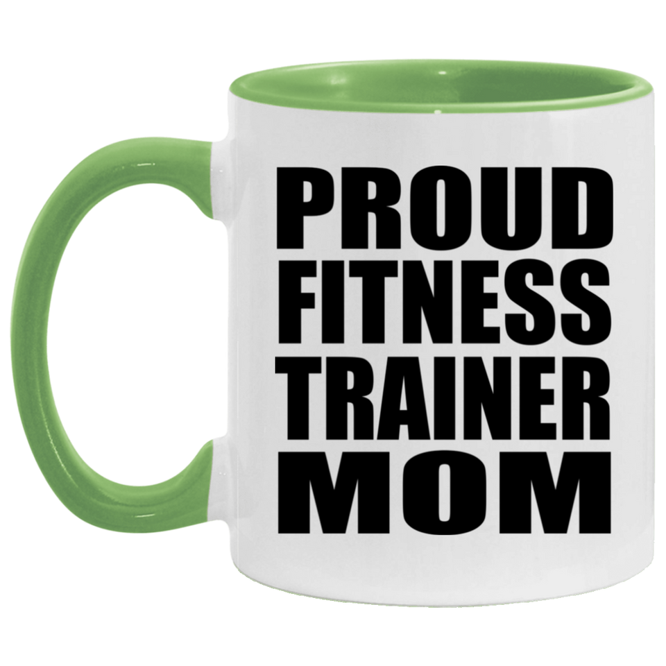 Proud Fitness Trainer Mom - 11oz Accent Mug Green