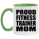 Proud Fitness Trainer Mom - 11oz Accent Mug Green