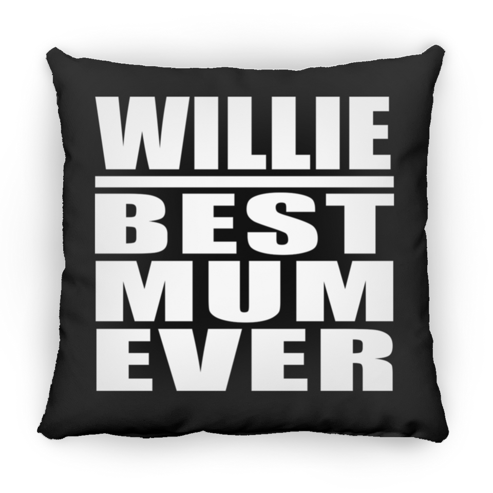 Willie Best Mum Ever - Throw Pillow Black