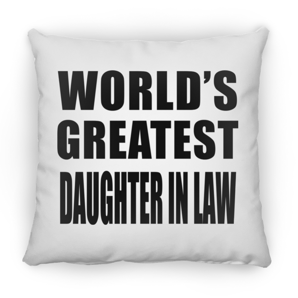 World's Greatest Daughter In Law - Throw Pillow