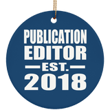 Publication Editor Established EST. 2018 - Circle Ornament