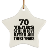 70th Anniversary 70 Years Still In Love After These Years - Star Ornament