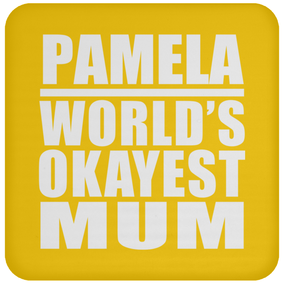 Pamela World's Okayest Mum - Drink Coaster
