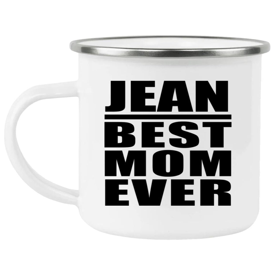 Jean Best Mom Ever - 12oz Camping Mug