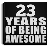 23rd Birthday 23 Years Of Being Awesome - Canvas Square