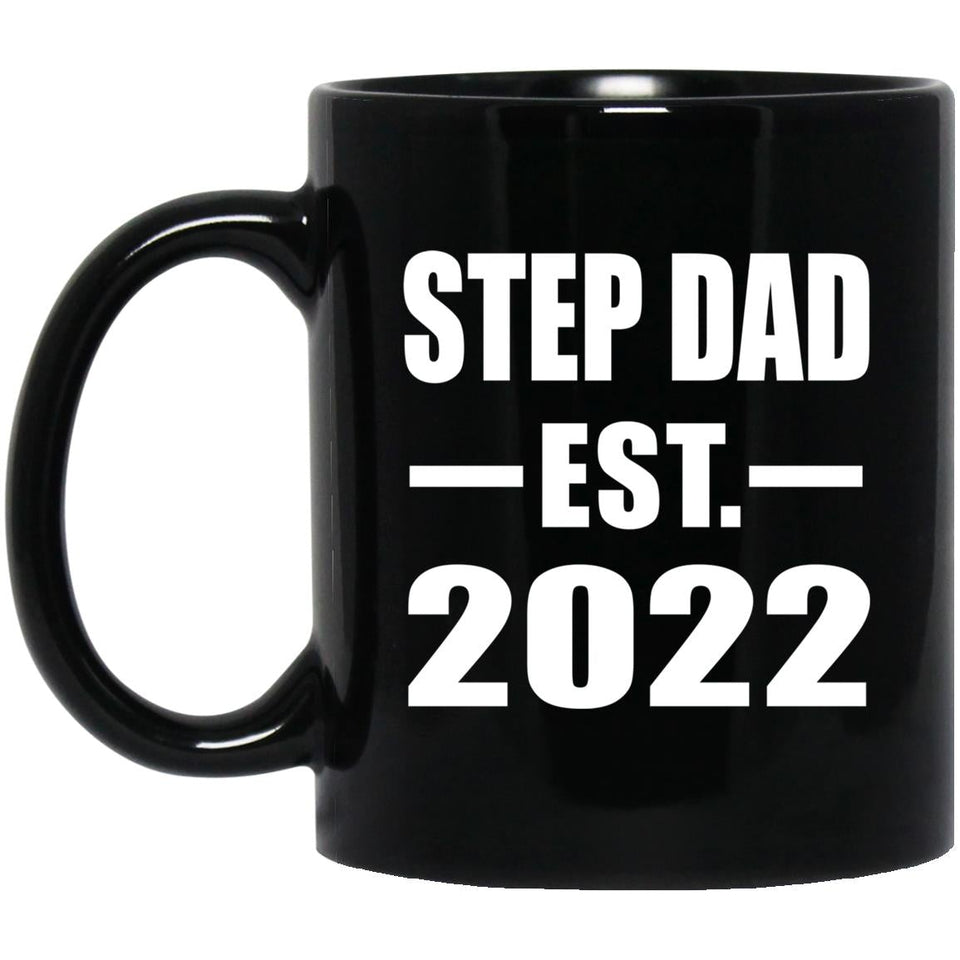 Step Dad Established EST. 2022 - 11oz Coffee Mug Black