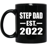 Step Dad Established EST. 2022 - 11oz Coffee Mug Black
