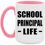 School Principal Life - 15oz Accent Mug Pink