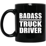 Badass Truck Driver - 11oz Coffee Mug Black