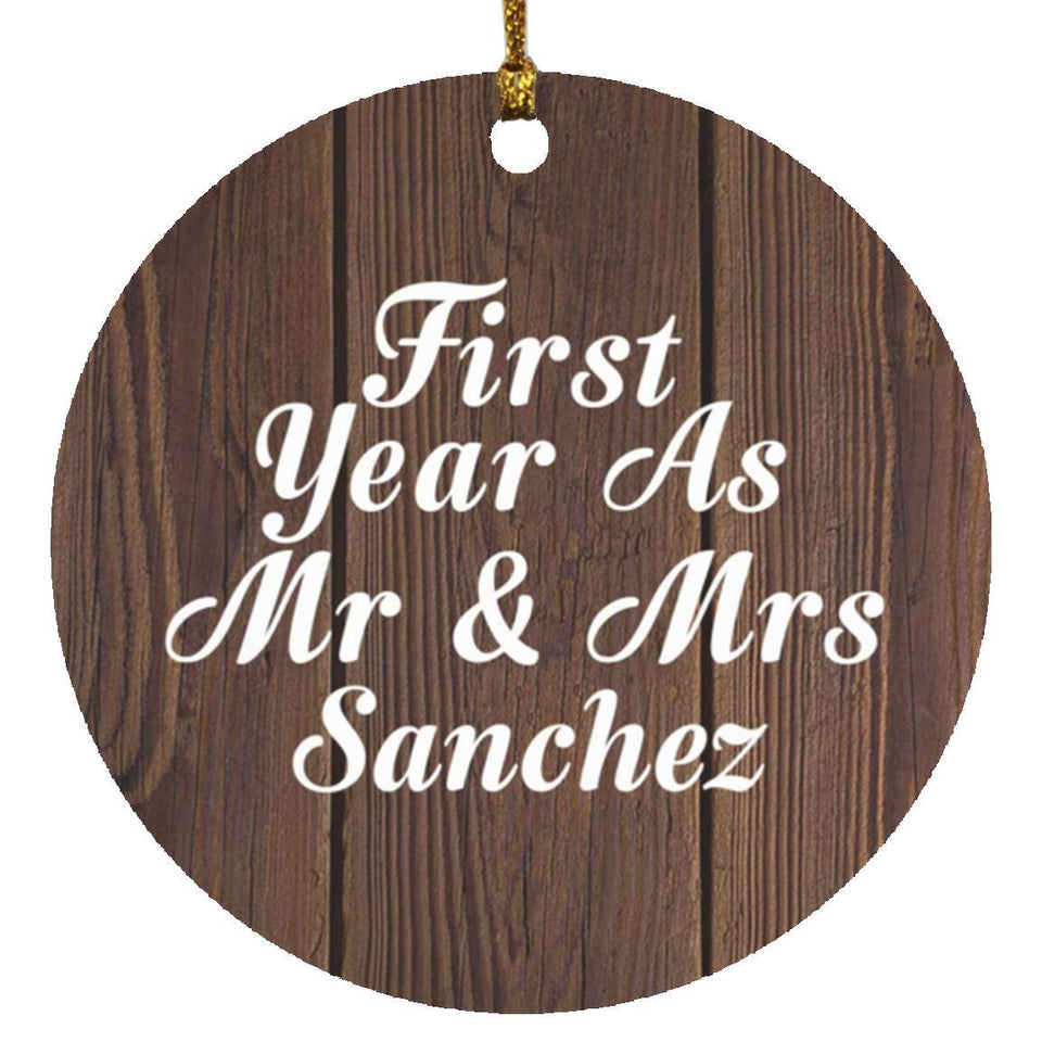 First Year As Mr & Mrs Sanchez - Circle Ornament D
