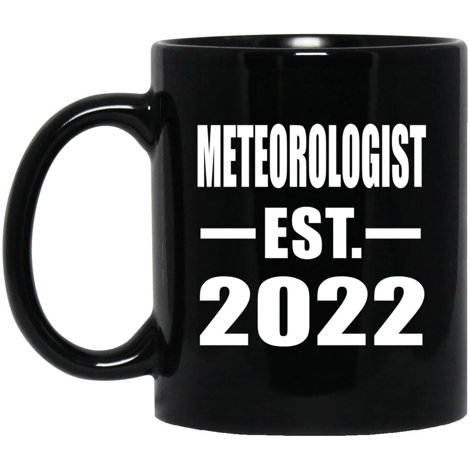 Meteorologist Established EST. 2022 - 11oz Coffee Mug Black