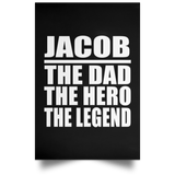 Jacob The Dad The Hero The Legend - Poster Portrait