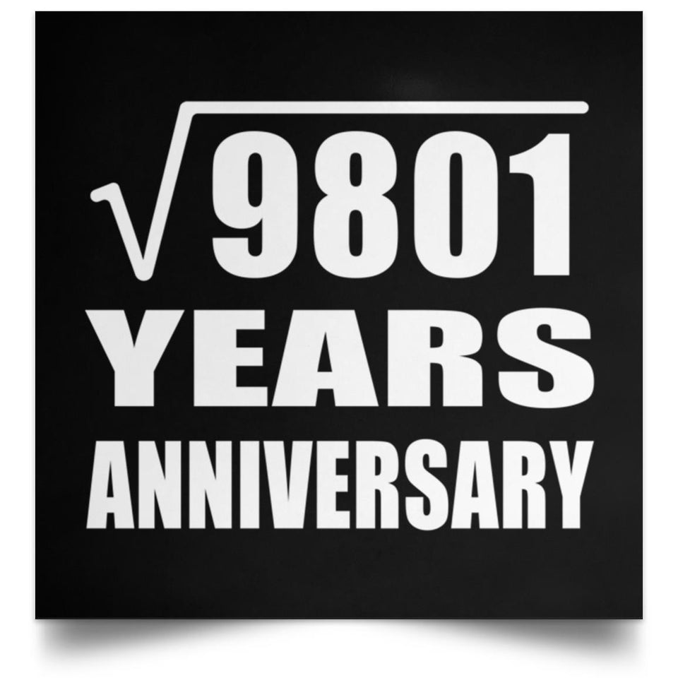 99th Anniversary Square Root of 9801 Years Anniversary - Poster Square