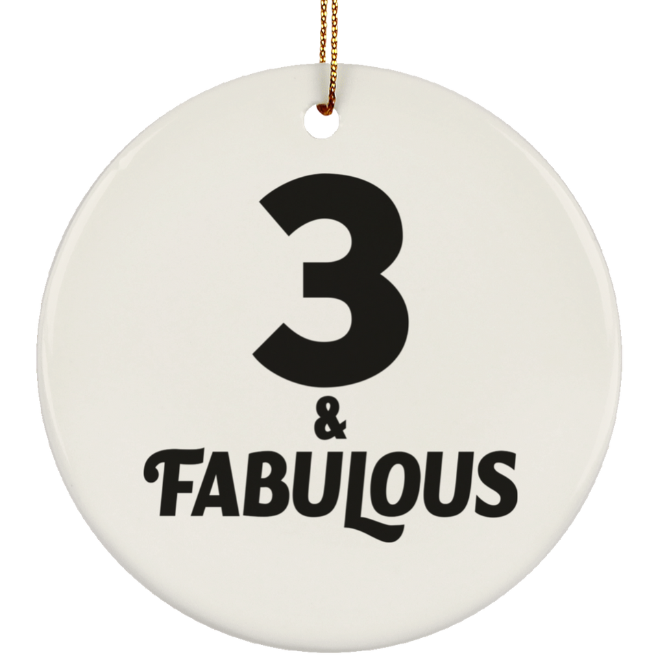 3rd Birthday 3 & Fabulous - Circle Ornament