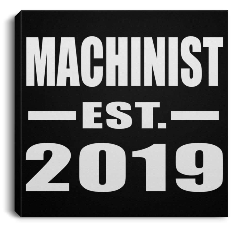 Machinist Established EST. 2019 - Canvas Square