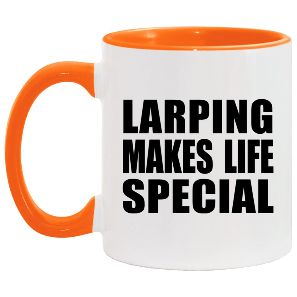 LARPing Makes Life Special - 11oz Accent Mug Orange