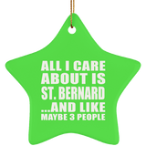 All I Care About Is St. Bernard - Star Ornament
