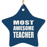 Most Awesome Teacher - Star Ornament