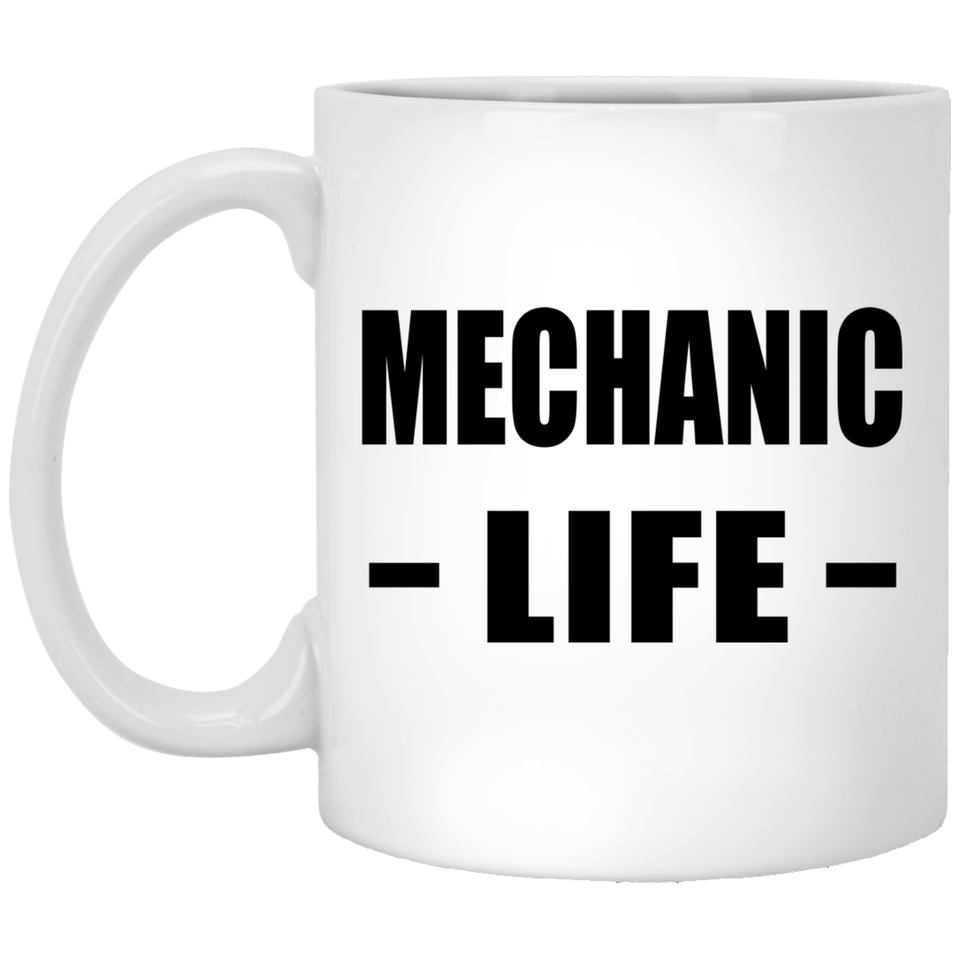 Mechanic Life - 11oz Coffee Mug