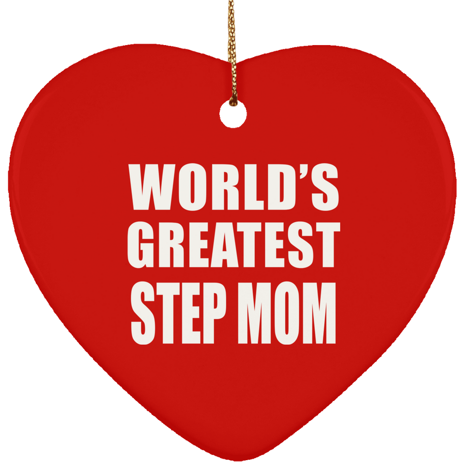 World's Greatest Step Mom - Heart Ornament