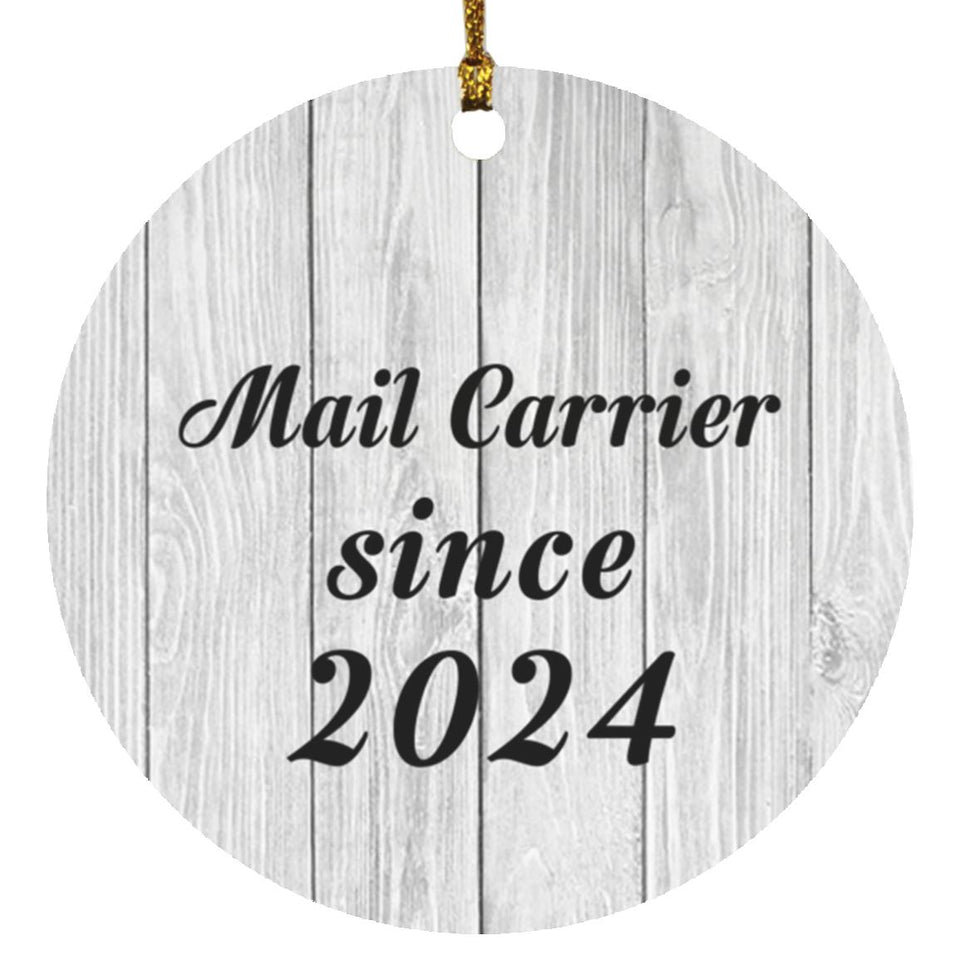 Mail Carrier Since 2024 - Circle Ornament F