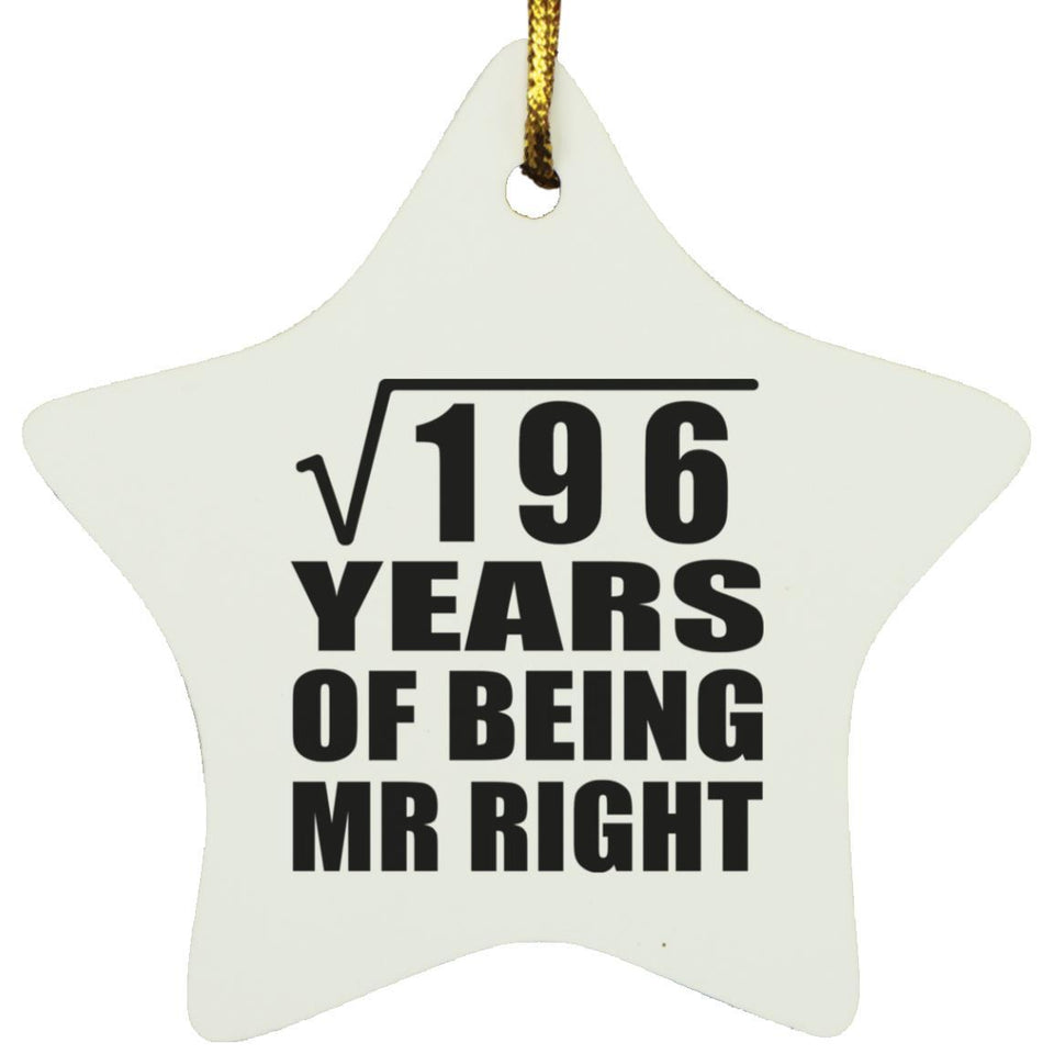 14th Anniversary Square Root of 196 Years of Being Mr Right - Star Ornament
