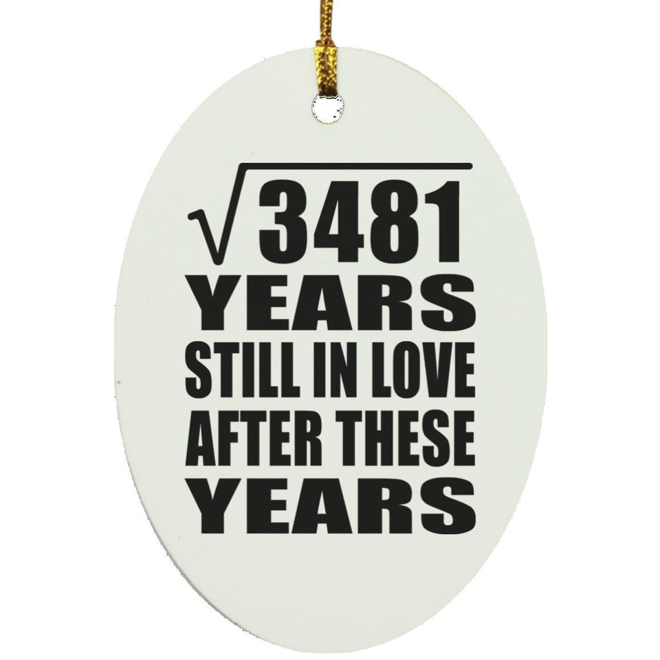 59th Anniversary Square Root of 3481 Years Still In Love - Oval Ornament