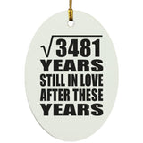 59th Anniversary Square Root of 3481 Years Still In Love - Oval Ornament