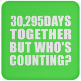 83rd Anniversary 30,295 Days Together But Who's Counting - Drink Coaster
