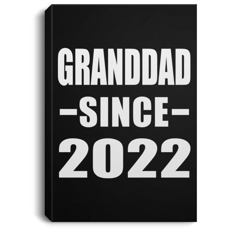 Granddad Since 2022 - Canvas Portrait
