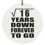 4th Anniversary Square Root of 16 Years Down Forever To Go - Circle Ornament