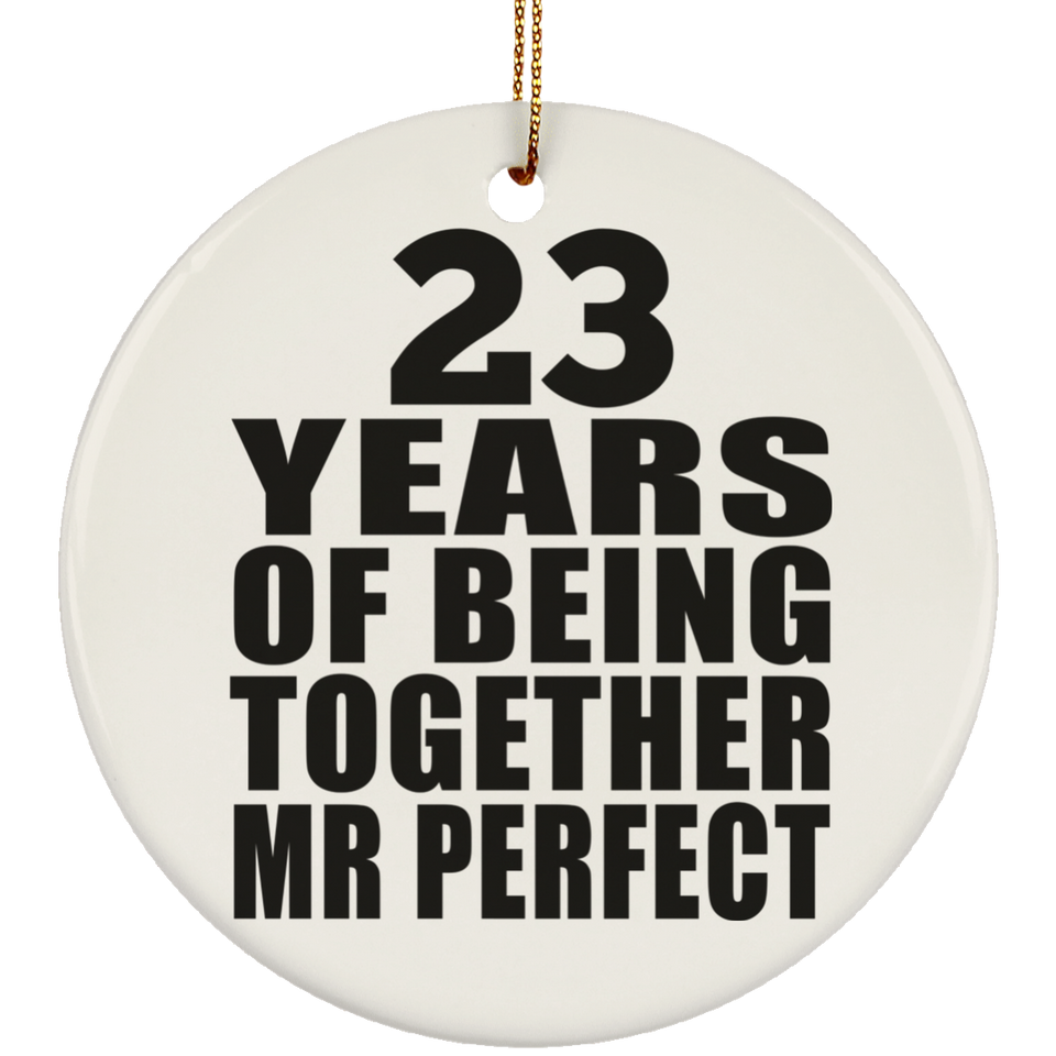 23rd Anniversary 23 Years Of Being Mr Perfect - Circle Ornament