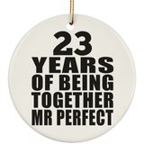 23rd Anniversary 23 Years Of Being Mr Perfect - Circle Ornament