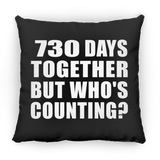 2nd Anniversary 730 Days Together But Who's Counting - Throw Pillow Black