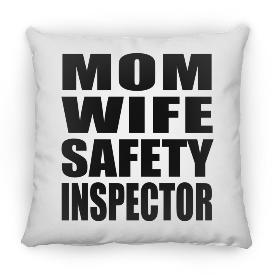 Mom Wife Safety Inspector - Throw Pillow