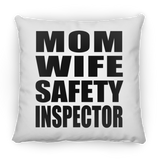 Mom Wife Safety Inspector - Throw Pillow