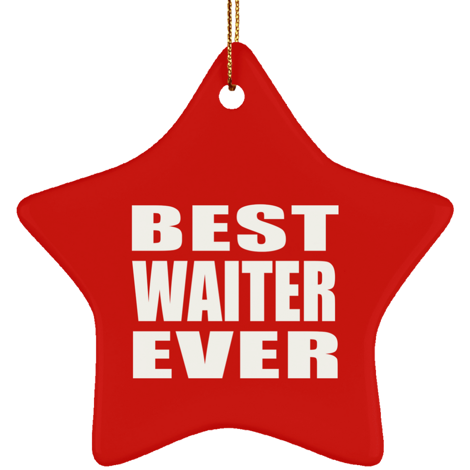 Best Waiter Ever - Star Ornament
