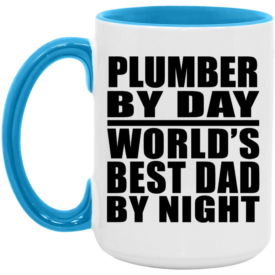 Plumber By Day World's Best Dad By Night - 15oz Accent Mug Blue