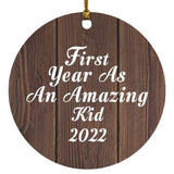 First Year As An Amazing Kid 2022 - Circle Ornament D