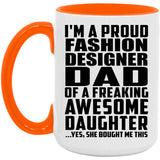 Proud Fashion Designer Dad Of Awesome Daughter - 15oz Accent Mug Orange