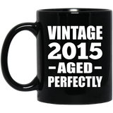 9th Birthday Vintage 2015 Aged Perfectly - 11oz Coffee Mug Black