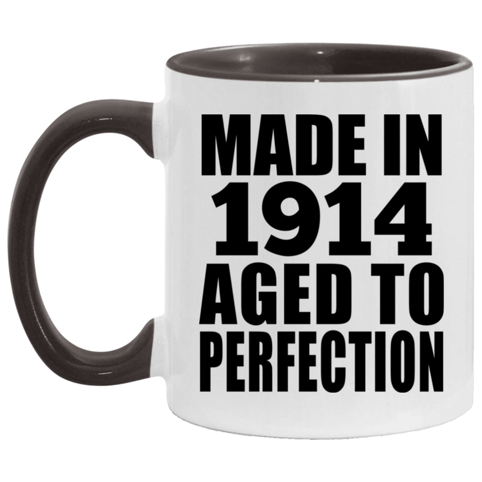 110th Birthday Made In 1914 Aged To Perfection - 11oz Accent Mug Black