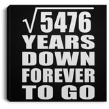 74th Anniversary Square Root of 5476 Years Down Forever To Go - Canvas Square